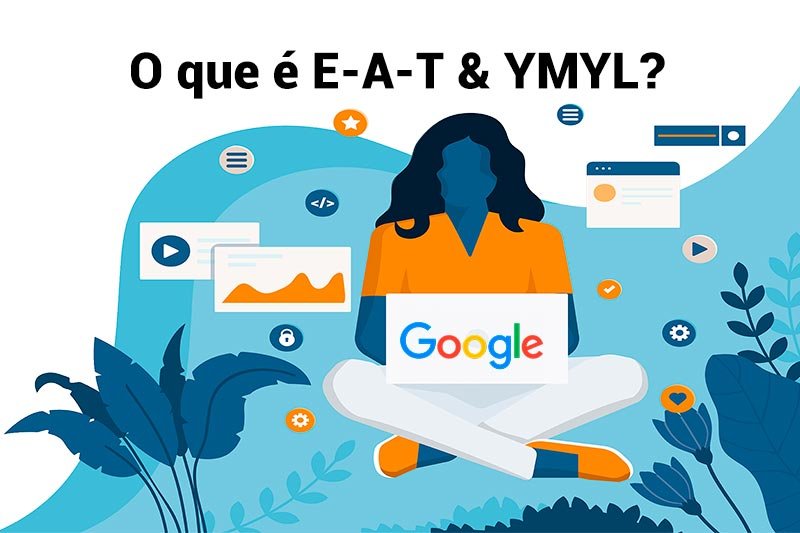 O que é E-A-T e YMYL nas Diretrizes do Google