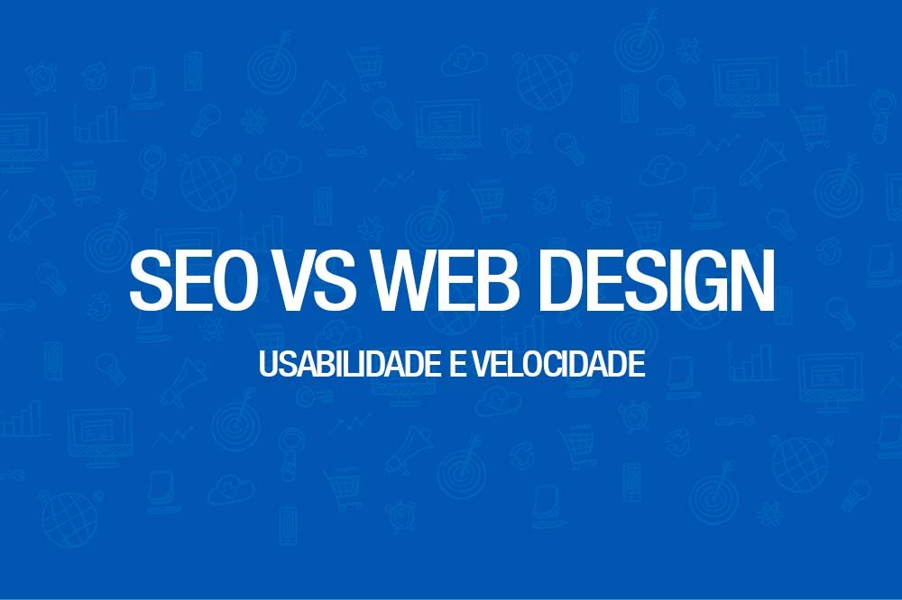 SEO vs WEB DESIGN Qual o mais importante
